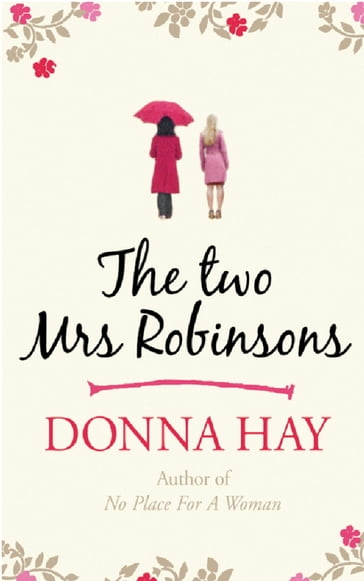 The Two Mrs Robinsons - Donna Hay