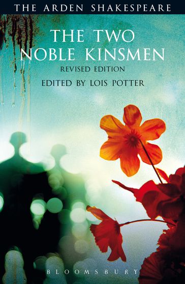 The Two Noble Kinsmen, Revised Edition - Lois Potter - William Shakespeare