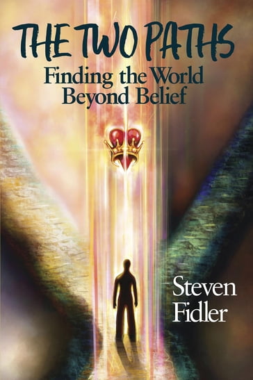 The Two Paths - Steven M Fidler - Andrea Leigh Ptak