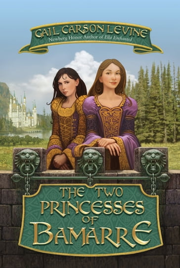 The Two Princesses of Bamarre - Gail Carson Levine