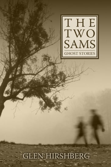 The Two Sams - Glen Hirshberg