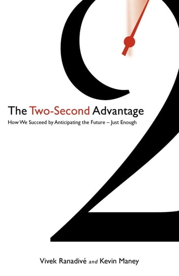 The Two-Second Advantage - Kevin Maney - Vivek Ranadive