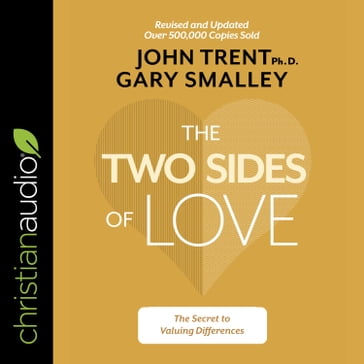 The Two Sides of Love - Dr. Gary Smalley - PhD John Trent