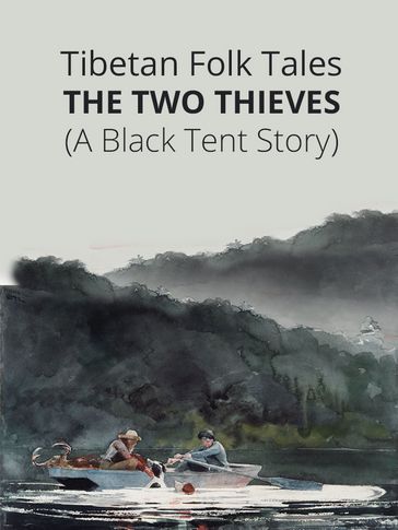 The Two Thieves. (A Black Tent Story) - Tibetan Folk Tales