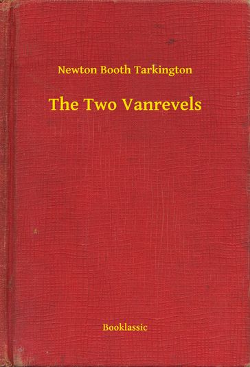 The Two Vanrevels - Newton Booth Tarkington