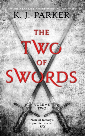 The Two of Swords: Volume Two - K. J. Parker