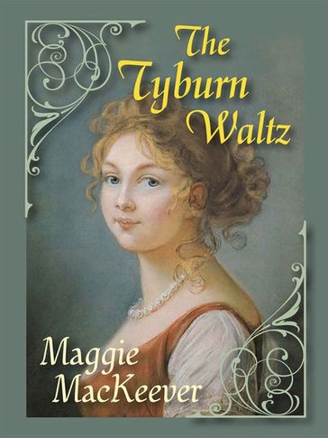The Tyburn Waltz - Maggie MacKeever