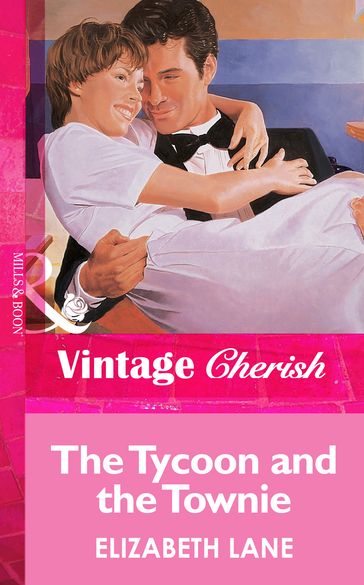 The Tycoon and the Townie (Mills & Boon Vintage Cherish) - Elizabeth Lane