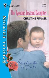 The Tycoon s Instant Daughter (Mills & Boon Silhouette)