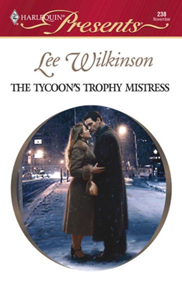 The Tycoon's Trophy Mistress - Lee Wilkinson