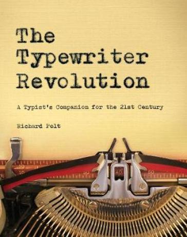 The Typewriter Revolution - Richard Polt