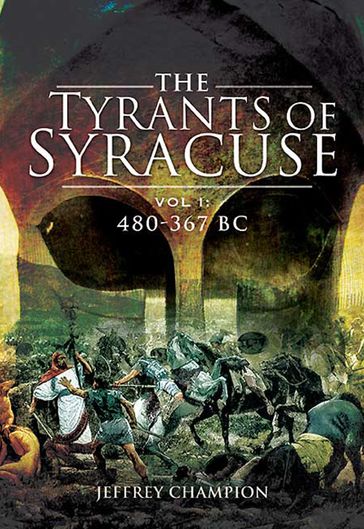 The Tyrants of Syracuse Volume I - Jeff Champion