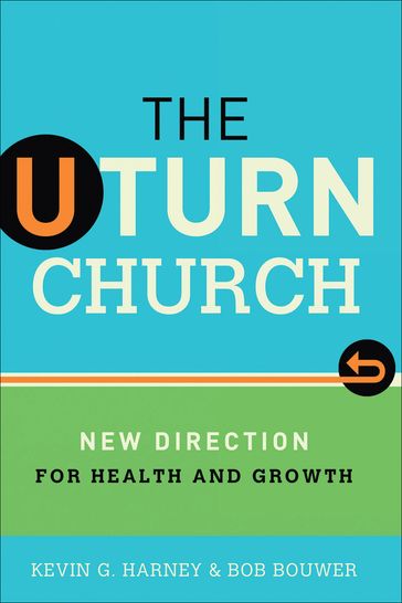 The U-Turn Church - Bob Bouwer - Kevin G. Harney