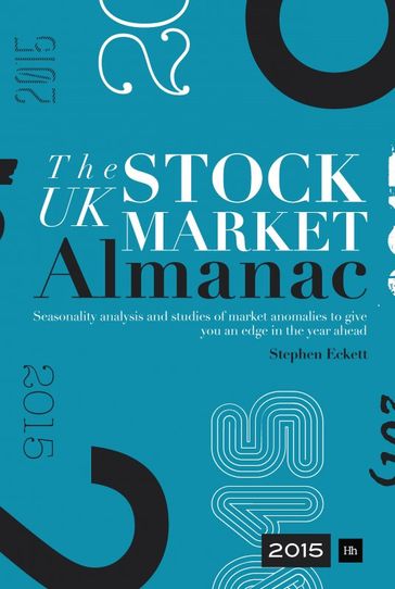 The UK Stock Market Almanac 2015 - Stephen Eckett