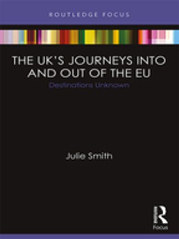 The UK's Journeys into and out of the EU - Julie Smith