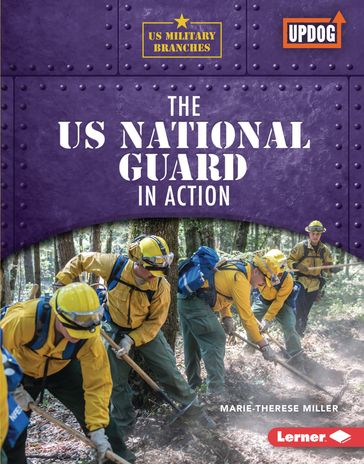 The US National Guard in Action - Marie-Therese Miller