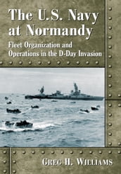 The U.S. Navy at Normandy