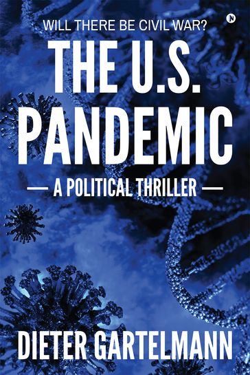 The U.S. Pandemic - Dieter Gartelmann