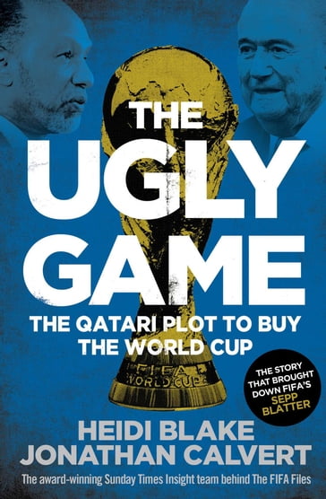 The Ugly Game - Heidi Blake - Jonathan Calvert