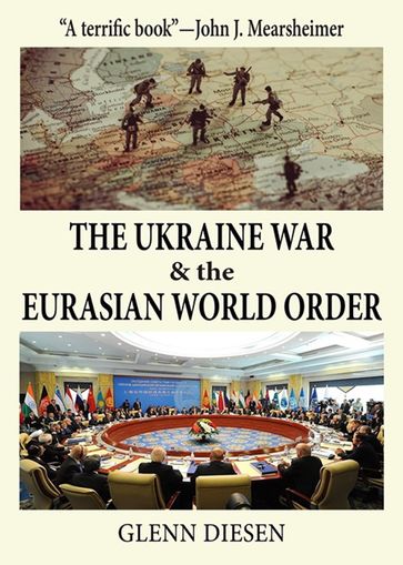 The Ukraine War & the Eurasian World Order - Glenn Diesen