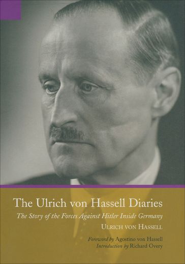 The Ulrich von Hassell Diaries - Ulrich Von Hassell