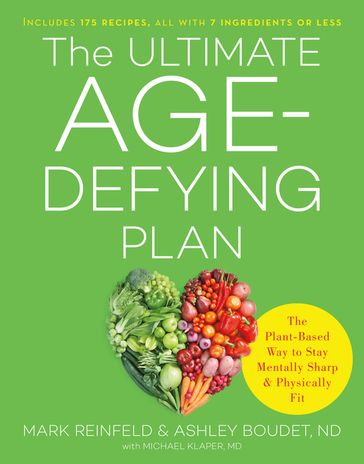 The Ultimate Age-Defying Plan - ND Ashley Boudet - Mark Reinfeld