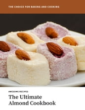 The Ultimate Almond Cookbook