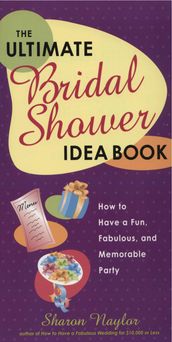 The Ultimate Bridal Shower Idea Book