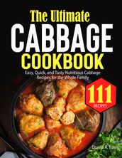 The Ultimate Cabbage Cookbook