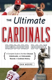 The Ultimate Cardinals Record Book