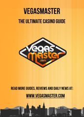 The Ultimate Casino Guide by Vegasmaster.com