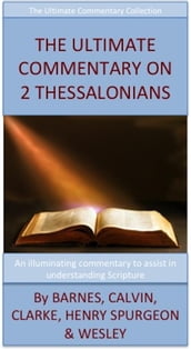 The Ultimate Commentary On 2 Thessalonians