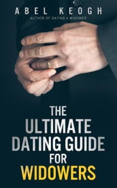 The Ultimate Dating Guide for Widowers