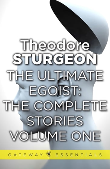 The Ultimate Egoist - Theodore Sturgeon