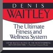 The Ultimate Fitness and Wellness System