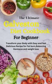 The Ultimate Galveston Diet cookbook for Beginners