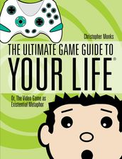 The Ultimate Game Guide To Your Life