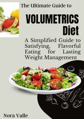 The Ultimate Guide To Volumetrics Diet