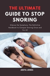 The Ultimate Guide To Stop Snoring