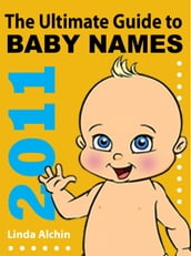 The Ultimate Guide to Baby Names 2011