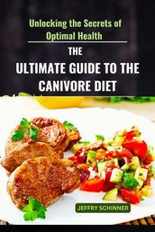 The Ultimate Guide to Carnivore Diet