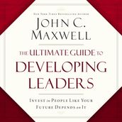 The Ultimate Guide to Developing Leaders