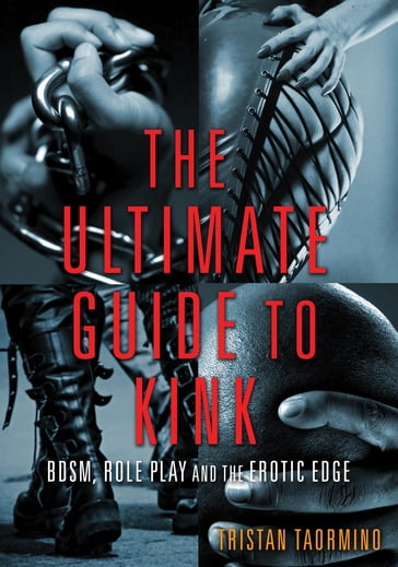 The Ultimate Guide to Kink - Tristan Taormino