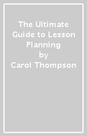 The Ultimate Guide to Lesson Planning