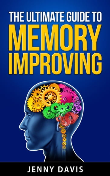 The Ultimate Guide to Memory Improving - Simon Cai