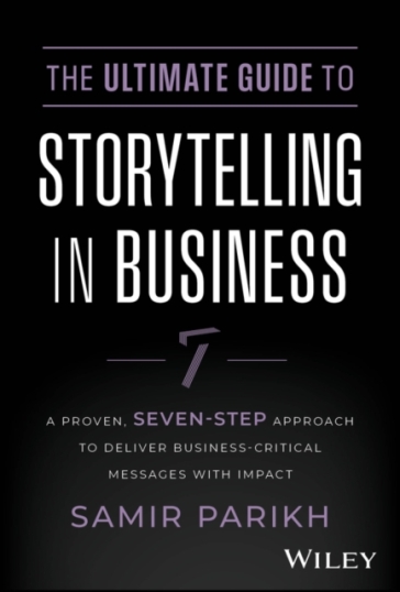 The Ultimate Guide to Storytelling in Business - Samir Parikh