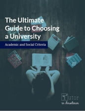The Ultimate Guide to Choosing a University