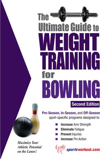 The Ultimate Guide to Weight Training for Bowling - Rob Price