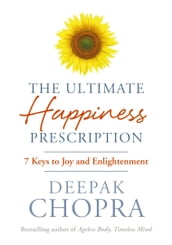 The Ultimate Happiness Prescription