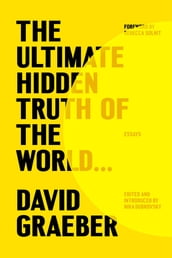 The Ultimate Hidden Truth of the World . . .